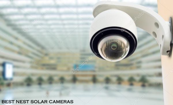 nest solar cameras