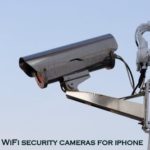 WiFi security cameras for iphone